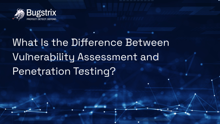 What Is the Difference Between Vulnerability Assessment and Penetration Testing?